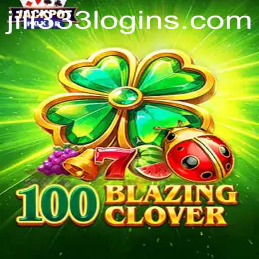 100BlazingClover: A Thrilling Adventure in Online Gaming