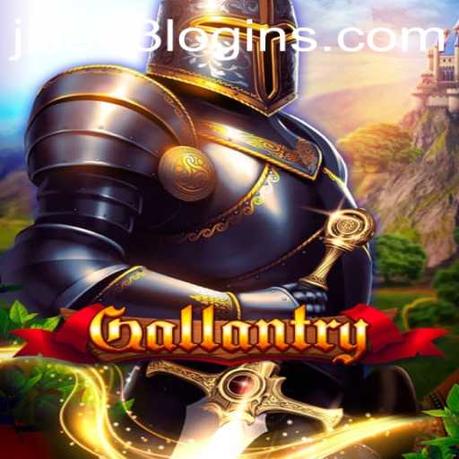 Exploring the Thrilling World of Gallantry by JiLi333.COM