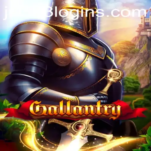 Exploring the Thrilling World of Gallantry by JiLi333.COM