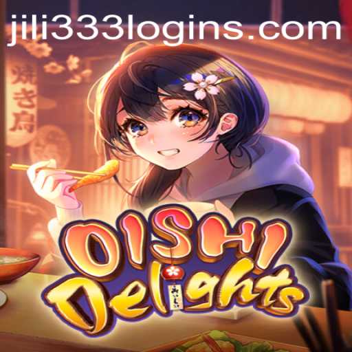 Explore the Thrills of OishiDelights at JiLi333.COM